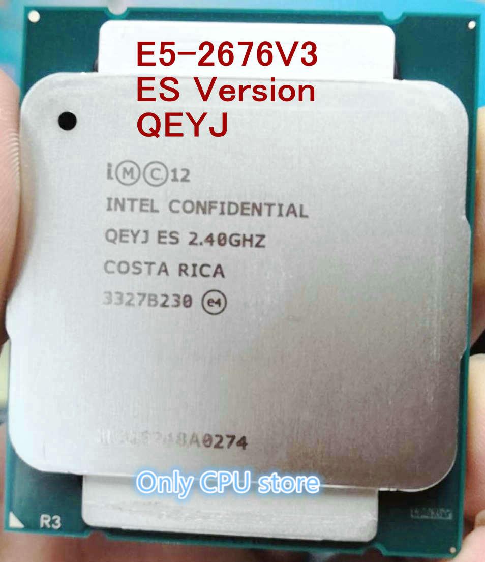    E5 V3 ES  E5 2676 V3 CPU QEYJ 2.4..
